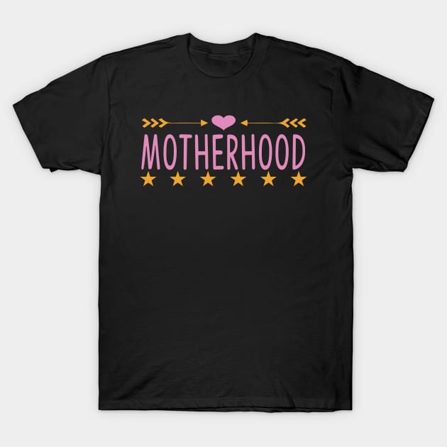 Motherhood the perfect chas love T-Shirt by doctor ax